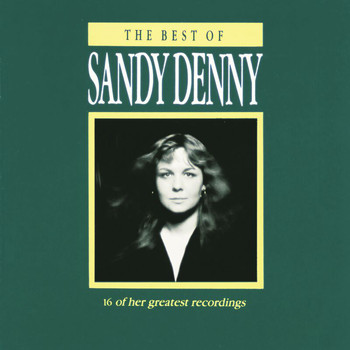 Sandy Denny - The Best Of Sandy Denny