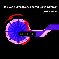 The Orb - Adventures Beyond The Ultraworld
