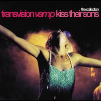Transvision Vamp - Kiss Their Sons
