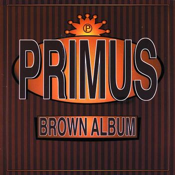 Primus - Brown Album (Explicit)