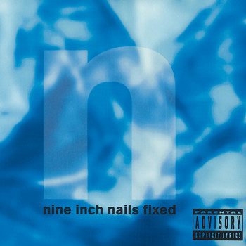 Nine Inch Nails - Fixed (Explicit)