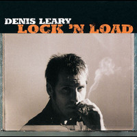 Denis Leary - Lock 'N Load
