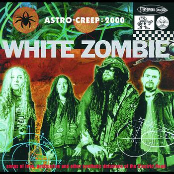 White Zombie - Astro Creep: 2000 Songs Of Love, Destruction And Other Synthetic Delusions Of The Electric Head