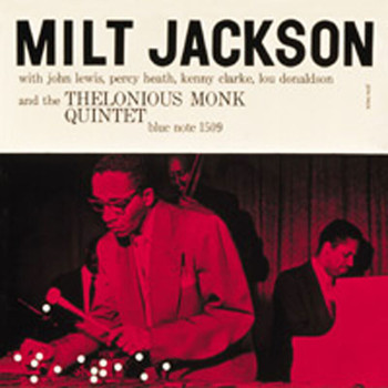 Milt Jackson, Thelonious Monk Quintet - Milt Jackson
