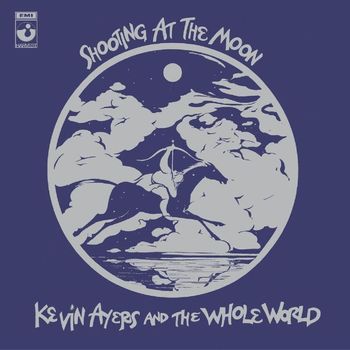 Kevin Ayers - Shooting At The Moon
