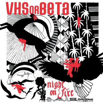 VHS or Beta - Night On Fire