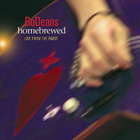 BoDeans - Homebrewed: Live From The Pabst