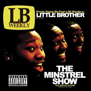 Little Brother - The Minstrel Show (Explicit Version)
