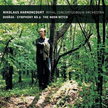 Nikolaus Harnoncourt & Royal Concertgebouw Orchestra - Dvorák : Symphony No.8 & The Noon Witch