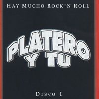Platero Y Tu - Hay Mucho Rock & Roll. Grandes Exitos Vol. 1