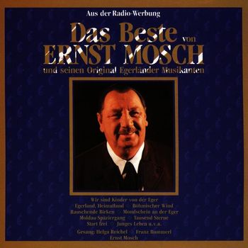 Ernst Mosch Und Seine Original Egerländer Musikanten - Das Beste Von Ernst Mosch Und Seinen Original Egerländer Musikanten