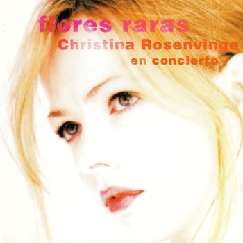 Christina Rosenvinge - Flores Raras