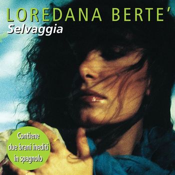 Loredana Bertè - Selvaggia