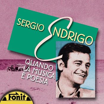 Sergio Endrigo - Quando La Musica E' Poesia