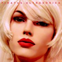 Los Piratas - Ultrasónica