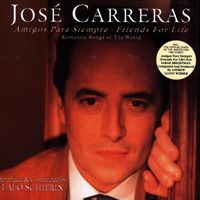 José Carreras - Amigos Para Siempre - Friends For Life