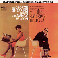 George Shearing, Nancy Wilson - The Swingin's Mutual (Expanded Edition / Remastered)