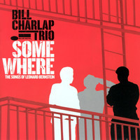 Bill Charlap Trio - Somewhere: The Songs Of Leonard Bernstein