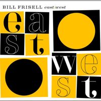 Bill Frisell - East/West