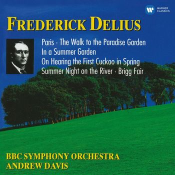 Andrew Davis - Delius: Orchestral Works