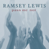 Ramsey Lewis - Pass Me Not