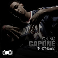 Young Capone - I'm Hot (Remix [Explicit])