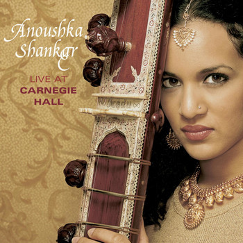 Anoushka Shankar - Live At Carnegie Hall (Live)