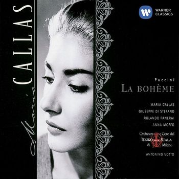 Maria Callas/Coro Del Teatro Alla Scala Di Milano/Giuseppe Di Stefano/Orchestra Del Teatro Alla Scala, Milano - La Bohème - Puccini