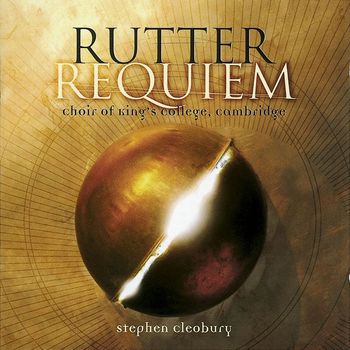 Choir of King's College, Cambridge/Stephen Cleobury - Rutter: Requiem