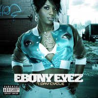 Ebony Eyez - 7 Day Cycle (Explicit)