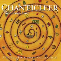 Chanticleer - Wondrous Love - A Folk Song Collection