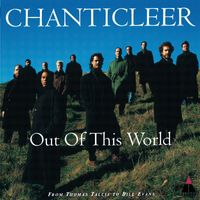 Chanticleer - Out of This World