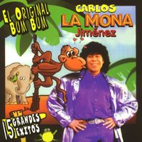 La Mona Jimenez - El Original Bum-Bum de Carlitos "La Mona" Jimenez