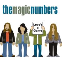 The Magic Numbers - Love's A Game