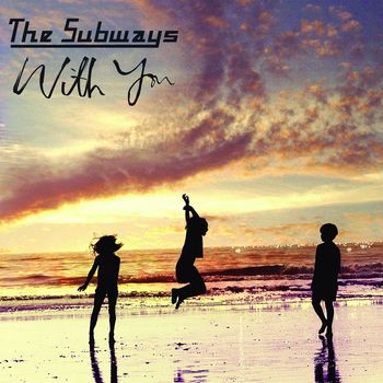 The Subways - With You (- CD 2 track)