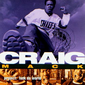 Craig Mack - Project: Funk Da World (Explicit)