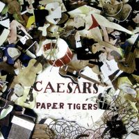 Caesars - Paper Tigers (Explicit)