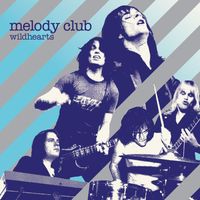 Melody Club - Wildhearts