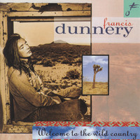 Francis Dunnery - Welcome To The Wild Country