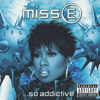 Missy Elliott - Miss E... So Addictive (Explicit)