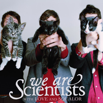 We Are Scientists - With Love And Squalor (Explicit)