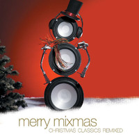 Various Artists - Merry Mixmas:  Christmas Classics Remixed