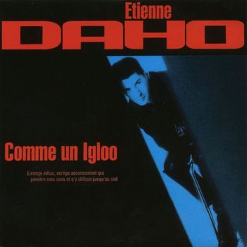 Étienne Daho - Comme Un Igloo