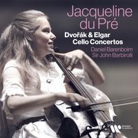 Jacqueline du Pré - Dvorák & Elgar Cello Concertos