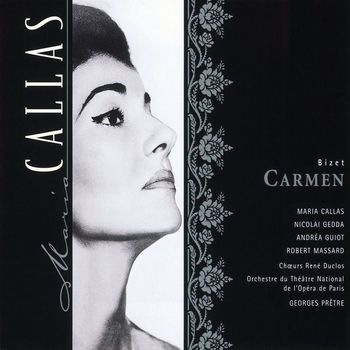 Maria Callas/Nicolai Gedda/Andréa Guiot/Robert Massard/Georges Prêtre - Bizet: Carmen