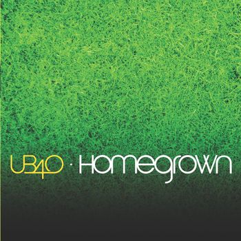 UB40 - Homegrown