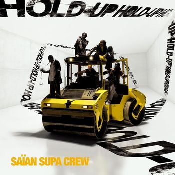 Saian Supa Crew - Hold Up