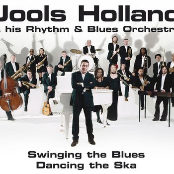 Jools Holland - Swinging The Blues, Dancing The Ska