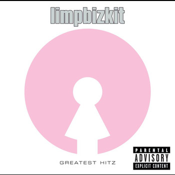 Limp Bizkit - Greatest Hitz (Explicit)