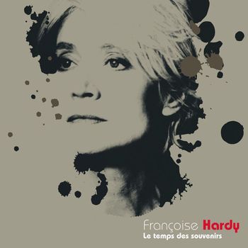 Françoise Hardy - Le temps des souvenirs